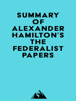 cover image of Summary of Alexander Hamilton, James Madison & John Jay's the Federalist Papers